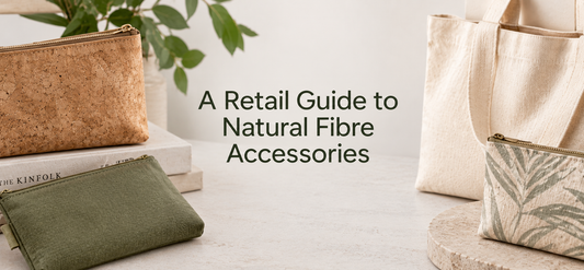 A Retail Guide to Natural Fibre Accessories
